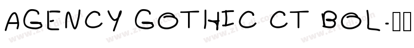 AGENCY GOTHIC CT BOL字体转换